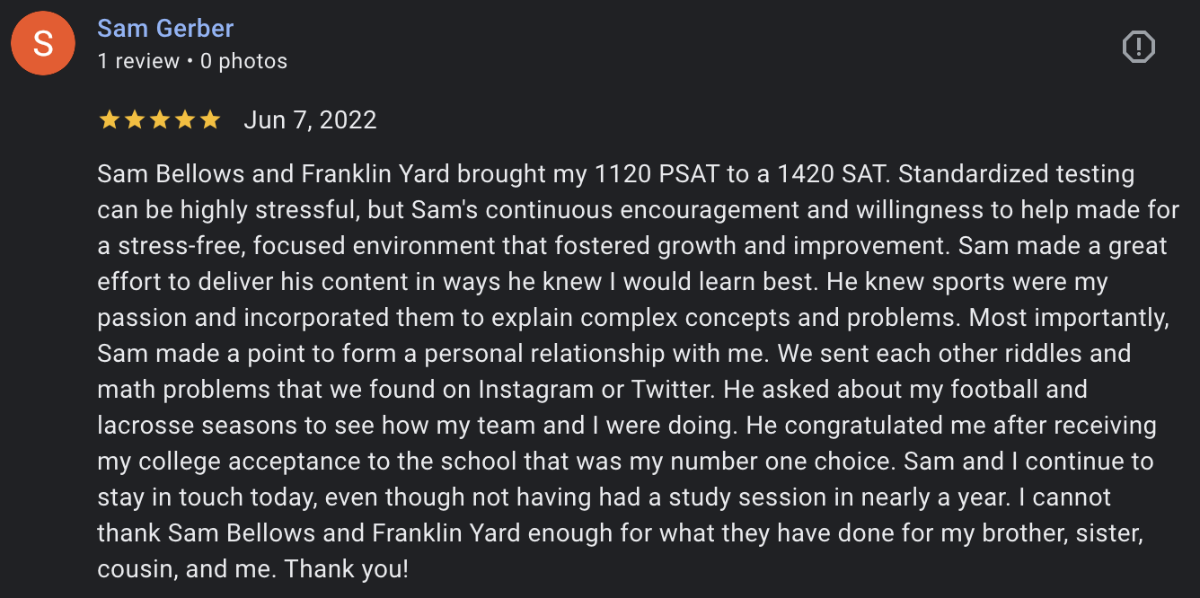 Sam Gerber Google Review: PSAT 1120 to SAT 1420, 5 stars